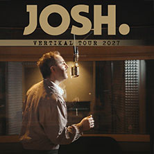 JOSH. - Vertikal-Tour 2027 09.04.2027 Kassablanca Gleis 1