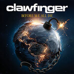 Clawfinger - Before We All Die Tour | Special Guest: Sickret